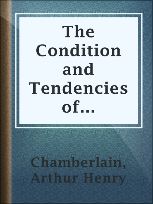 Title details for The Condition and Tendencies of Technical Education in Germany by Arthur Henry Chamberlain - Available